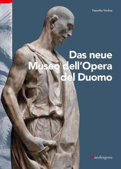 Il nuovo museo dell'Opera del Duomo. Ediz. tedesca - Timothy Verdon - copertina