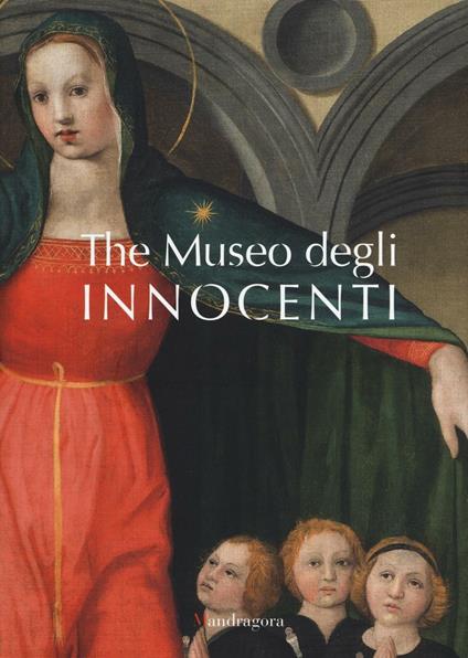 The Museo degli Innocenti - copertina