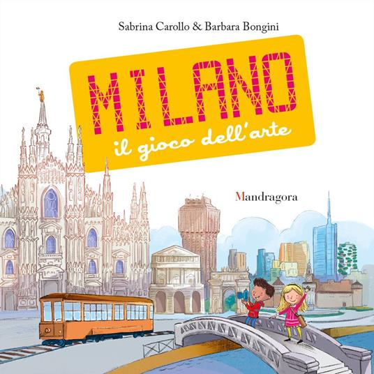 Milano. Il gioco dell'arte. Ediz. a colori - Sabrina Carollo - copertina