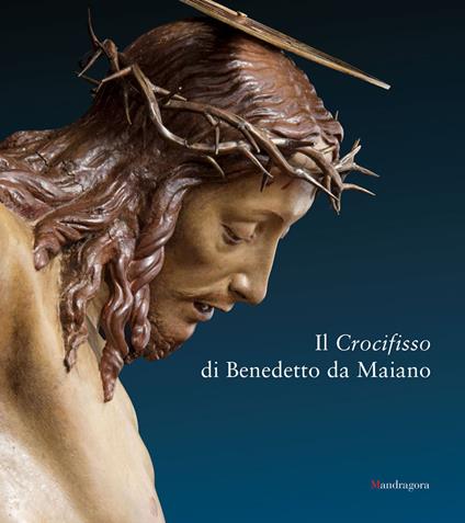 Il crocifisso di Benedetto da Maiano - copertina