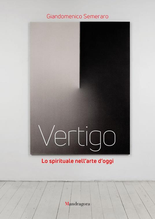 Vertigo. Lo spirituale nell'arte d'oggi. Ediz. illustrata - Giandomenico Semeraro - copertina
