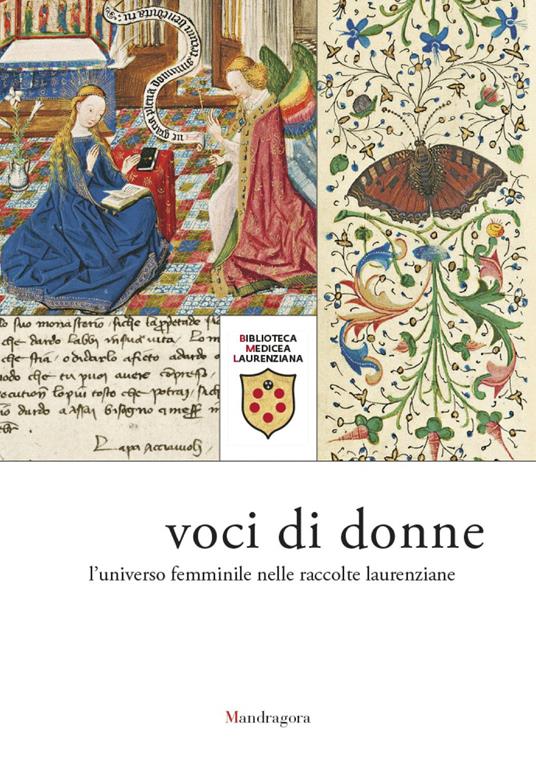 Voci di donne. L'universo femminile nelle raccolte laurenziane. Catalogo della mostra (Firenze, 9 marzo-29 giugno 2018). Ediz. a colori - copertina