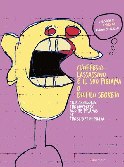 L'(offeso). L’assassino e il suo pigiama, o biofilo segreto. Ediz. italiana e inglese - Antonio Brizzolari - copertina