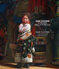 Han Yuchen. Il regno della purezza. Catalogo della mostra (Firenze, 5-28 luglio 2019). Ediz. italiana e inglese - copertina