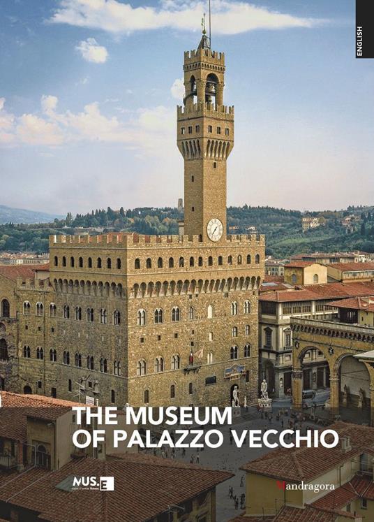 The museum of Palazzo Vecchio. Ediz. a colori - copertina