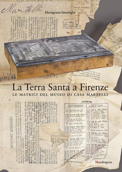 La Terra Santa a Firenze. Le matrici del Museo di Casa Martelli - Mariagrazia Intartaglia - copertina
