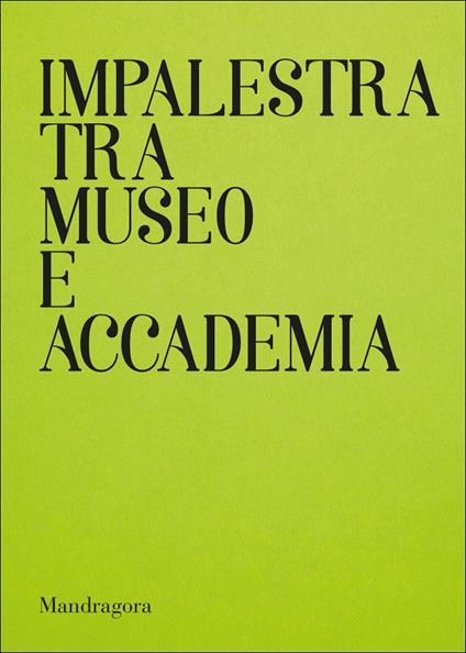 Impalestra tra Museo e Accademia. Catalogo della mostra (Firenze, 22 gennaio-5 febbraio 2025). Ediz. italiana e inglese - copertina