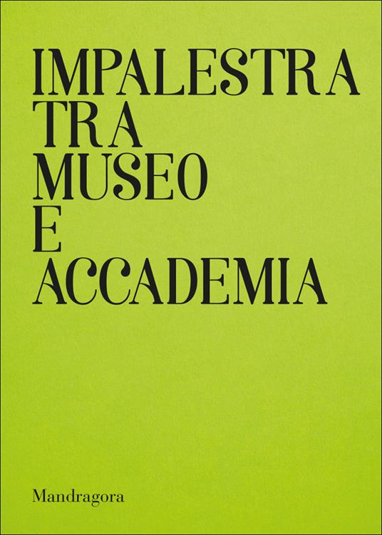 Impalestra tra Museo e Accademia. Catalogo della mostra (Firenze, 22 gennaio-5 febbraio 2025). Ediz. italiana e inglese - copertina