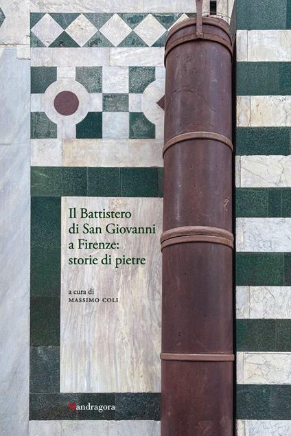 Il Battistero di San Giovanni a Firenze: storie di pietre - copertina