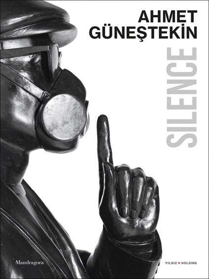 Ahmet Günestekin. Silence. Catalogo della mostra (Venezia, Palazzo Gradenigo, 6 maggio-1 novembre 2026) - copertina