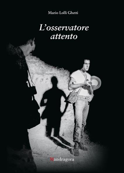 L'osservatore attento - Mario Lolli Ghetti - copertina