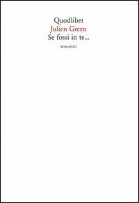 Se fossi in te... - Julien Green - copertina