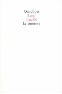 Le amorose - Luigi Trucillo - copertina
