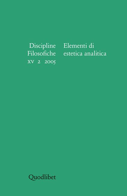 Discipline filosofiche (2005). Vol. 2: Elementi di estetica analitica. - copertina