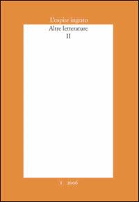 L' ospite ingrato. Semestrale del Centro studi Franco Fortini (2006). Vol. 1: Altre letterature 2. - copertina