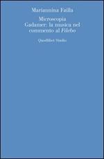 Microscopia. Gadamer: la musica nel commento al «Filebo»