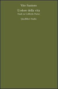 L' Odore della vita. Studio su Goffredo Parise (1966-1981) - Vito Santoro - copertina