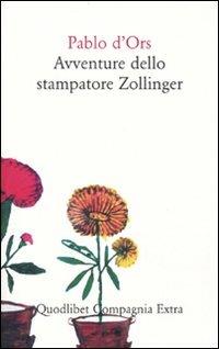 Avventure dello stampatore Zollinger - Pablo D'Ors - copertina