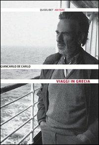 Viaggi in Grecia - Giancarlo De Carlo - copertina