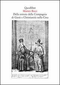 Della entrata della Compagnia di Giesù e Christianità nella Cina - Matteo Ricci - copertina