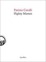 Flighty matters. Ediz. italiana e inglese