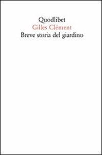 Breve storia del giardino - Gilles Clément - copertina