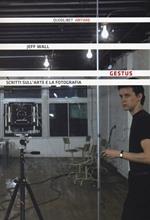 Gestus. Scritti sull'arte e la fotografia