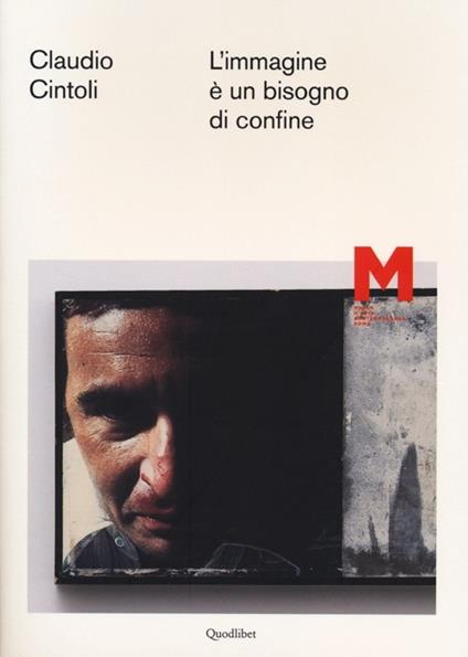 Claudio Cintoli. L'immagine è un bisogno di confine - copertina