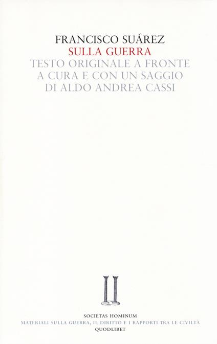 Sulla guerra. Testo latino a fronte - Francisco Suárez - copertina