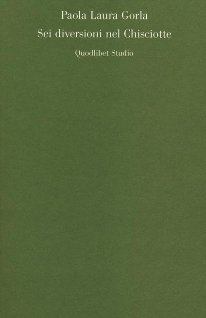 Sei diversioni nel Chisciotte - Paola Laura Gorla - copertina