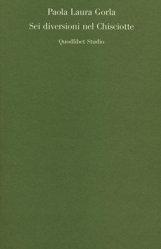 Sei diversioni nel Chisciotte - Paola Laura Gorla - copertina