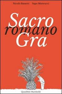 Sacro romano GRA. Persone, luoghi, paesaggi lungo il Grande Raccordo Anulare - Nicolò Bassetti,Sapo Matteucci - copertina