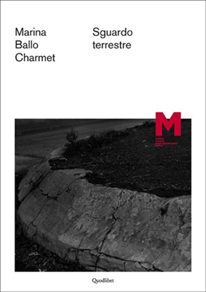 Marina Ballo Charmet. Sguardo terrestre. Ediz. italiana e inglese - copertina