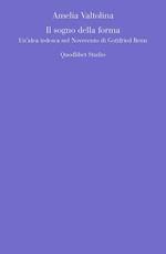 Il sogno della forma. Un'idea tedesca nel Novecento di Gottfried Benn
