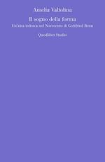 Il sogno della forma. Un'idea tedesca nel Novecento di Gottfried Benn