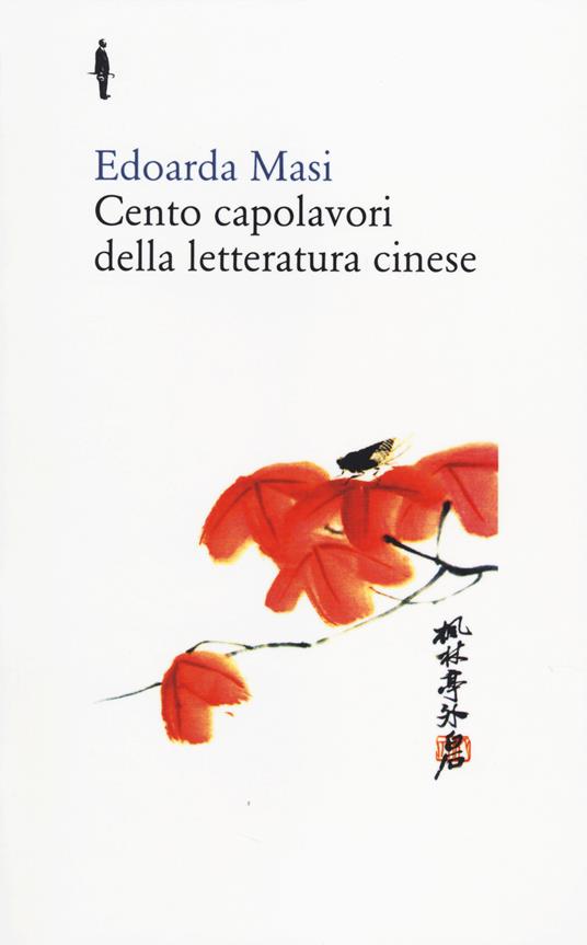 Cento capolavori della letteratura cinese - Edoarda Masi - copertina