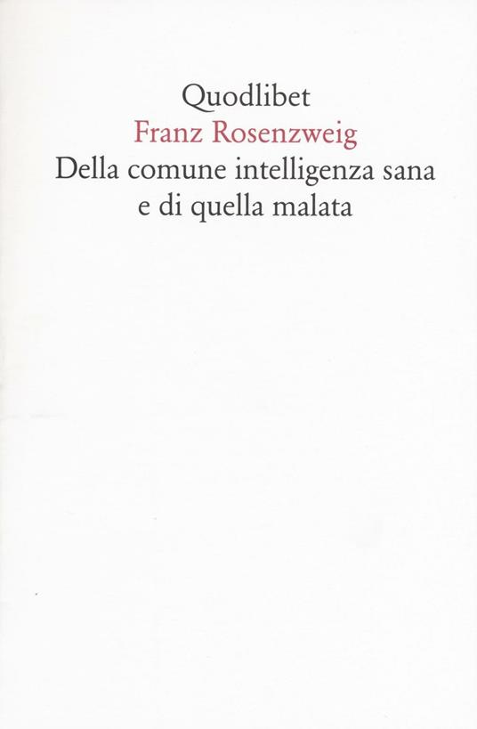 Della comune intelligenza sana e di quella malata - Franz Rosenzweig - copertina