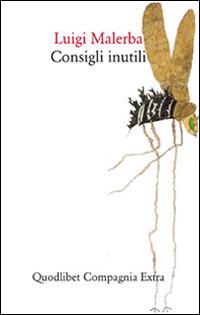 Consigli inutili-Biografie immaginarie - Luigi Malerba - copertina