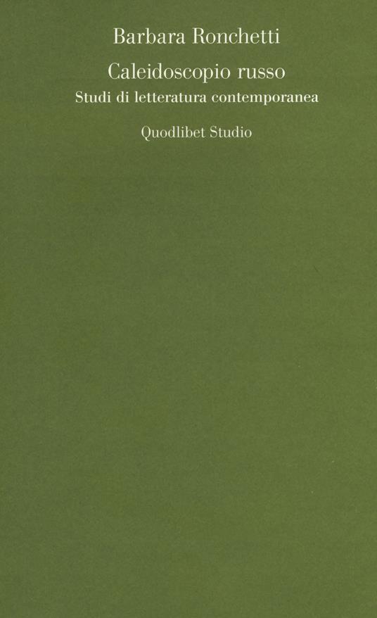 Caleidoscopio russo. Studi di letteratura contemporanea - Barbara Ronchetti - copertina