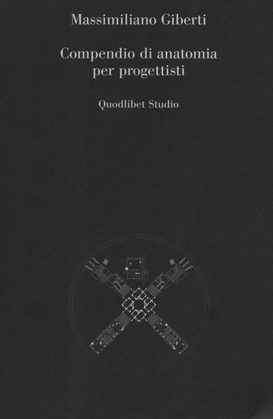 Compendio di anatomia per progettisti - Massimiliano Giberti - copertina