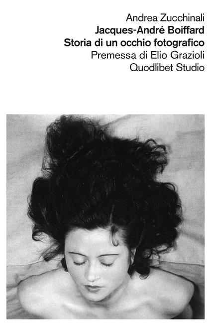Jacques-André Boiffard. Storia di un occhio fotografico. Ediz. illustrata - Andrea Zucchinali - copertina