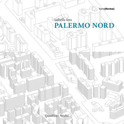 Palermo nord. Ediz. illustrata - Isabella Fera - copertina