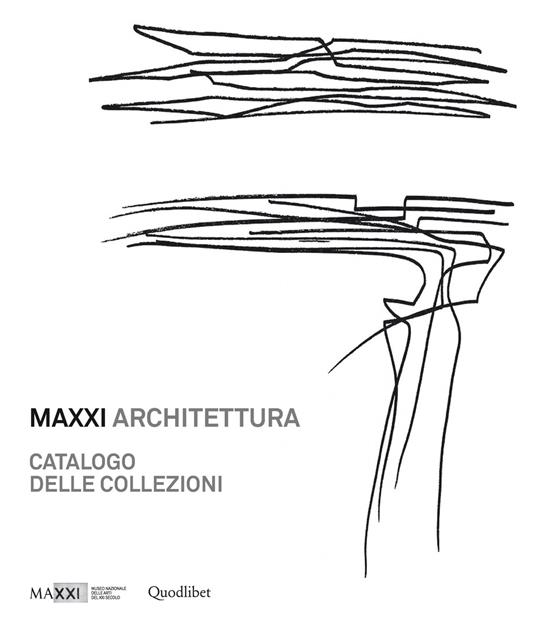 MAXXI architettura. Catalogo delle collezioni - Margherita Guccione - copertina
