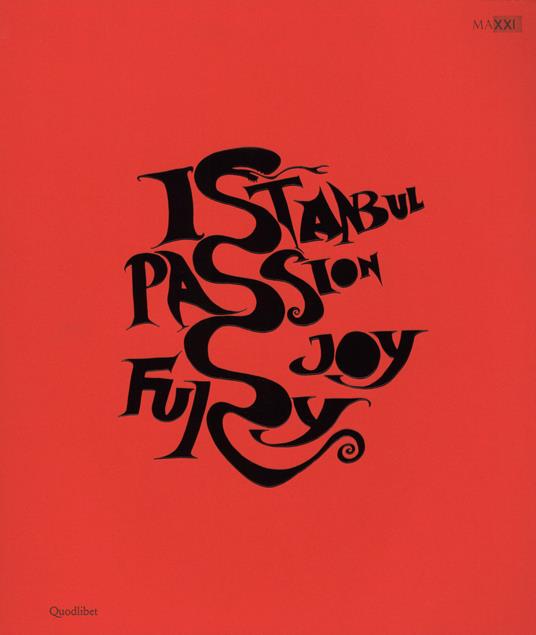 Istanbul. Passione, gioia, furore-Istanbul. Passion, joy, fury. Catalogo della mostra (Roma, 11 dicembre 2015-30 aprile 2016) - copertina