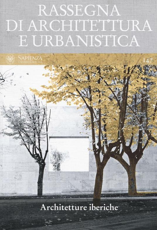 Rassegna di architettura e urbanistica (2015). Vol. 147: Architetture iberiche. - copertina