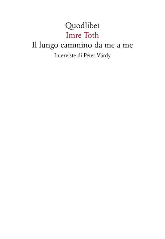 Il lungo cammino da me a me. Interviste di Péter Várdy - Imre Toth,Péter Várdy - copertina