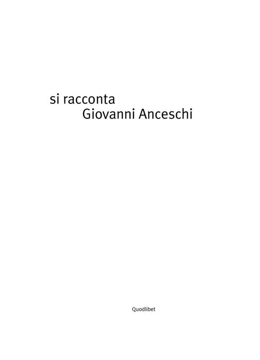 Si racconta Giovanni Anceschi per immagini. Ediz. a colori - copertina