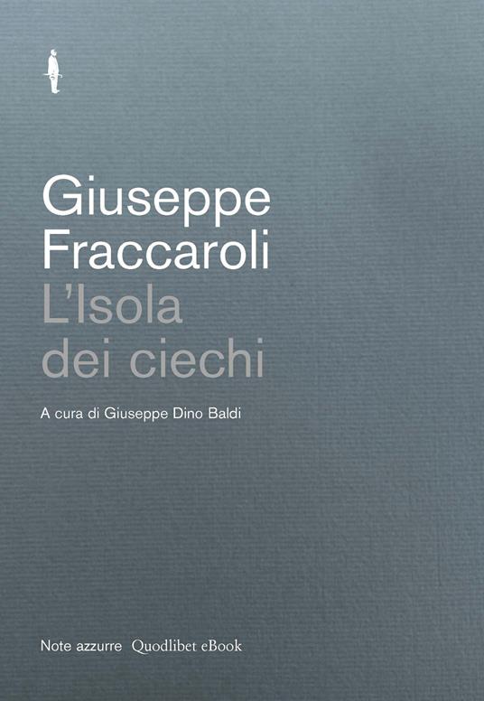 L' isola dei ciechi - Giuseppe Fraccaroli,Giuseppe Dino Baldi - ebook