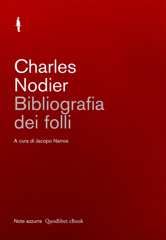 Bibliografia dei folli - Charles Nodier - ebook