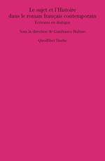 Le sujet et l'Histoire dans le roman français contemporain